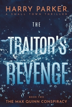 The Traitor's Revenge (The Max Quinn Conspiracy)