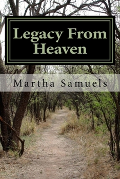 Paperback A Legacy From Heaven: Walking on the footprints from our Ancestors Book
