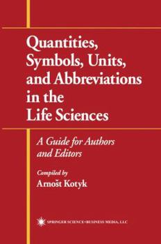 Paperback Quantities, Symbols, Units, and Abbreviations in the Life Sciences: A Guide for Authors and Editors Book