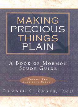 Paperback Making Precious Things Plain: A Book of Mormon Study Guide Book