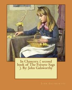 Paperback In Chancery. ( second book of The Forsyte Saga ). By: John Galsworthy Book