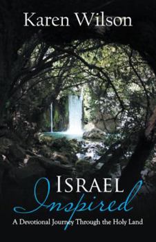 Hardcover Israel Inspired: A Devotional Journey Through the Holy Land Book