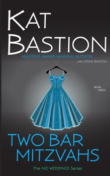 Two Bar Mitzvahs - Book #3 of the No Weddings