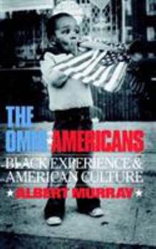 Paperback The Omni-Americans: Black Experience and American Culture Book