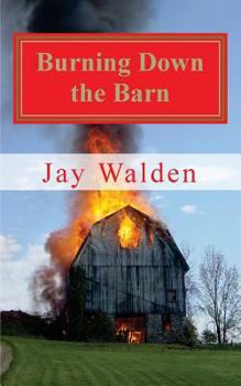 Paperback Burning Down the Barn Book