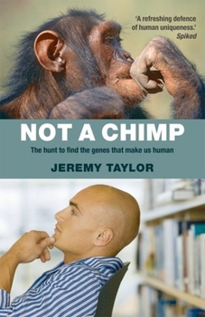 Paperback Not a Chimp: The Hunt to Find the Genes That Make Us Human Book