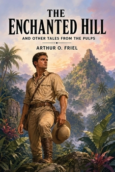 Paperback The Enchanted Hill and Other Tales from the Pulps Book