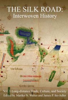 Hardcover The Silk Road: Interwoven History, Volume 1 Book