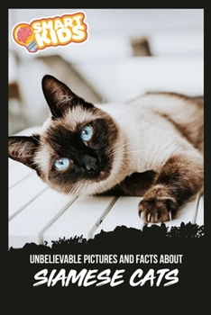 Paperback Unbelievable Pictures and Facts About Siamese Cats Book