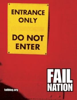 Paperback Fail Nation: A Visual Romp Through the World of Epic Fails Book