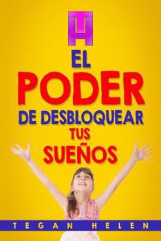 Paperback El Poder de desbloquear Tus Sueños [Spanish] Book