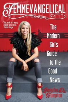 Paperback Femmevangelical: The Modern Girl's Guide to the Good News Book