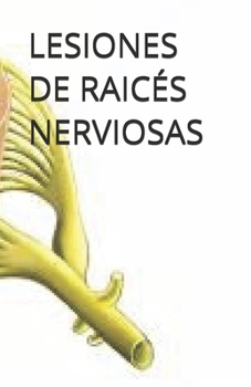 Paperback Lesiones de Raic?s Nerviosas [Spanish] Book