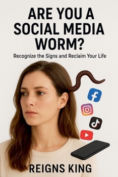 Paperback Are You a Social Media Worm?: Recognize the Signs and Reclaim Your Life Book