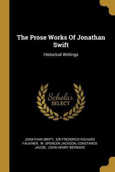 Paperback The Prose Works Of Jonathan Swift: Historical Writings Book