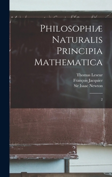 Hardcover Philosophiæ naturalis principia mathematica: 2 [Latin] Book