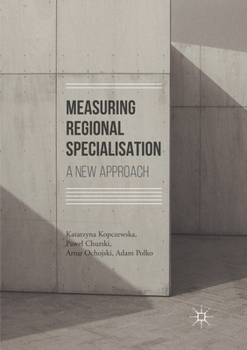 Paperback Measuring Regional Specialisation: A New Approach Book