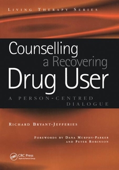 Paperback Counselling a Recovering Drug User: A Person-Centered Dialogue Book