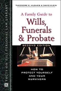 Hardcover A Family Guide to Wills, Funerals & Probate: Second Edition Book