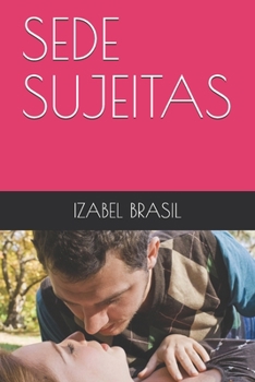 Paperback Sede Sujeitas: Izabel Brasil [Portuguese] Book