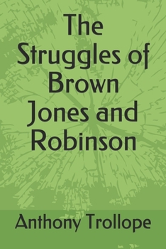 Paperback The Struggles of Brown Jones and Robinson Book