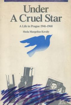 Paperback Under a cruel star: A life in Prague 1941-1968 Book