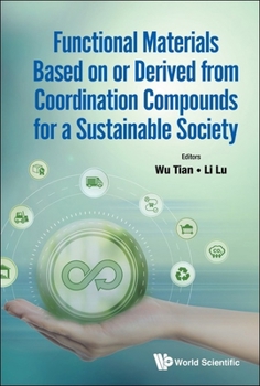 Hardcover Functional Materials Based on or Derived from Coordination Compounds for a Sustainable Society Book