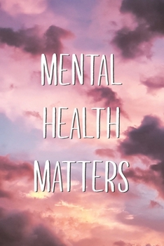 Paperback Mental Health Matters: Supportive Awareness Lined Notebook Book