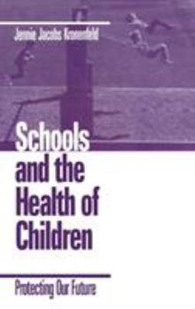 Hardcover Schools and the Health of Children: Protecting Our Future Book