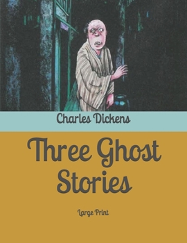 Three Ghost Stories: Large Print