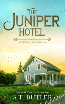 Hardcover The Juniper Hotel: Historical Women's Fiction Saga Book