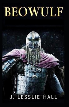 Beowulf by J. Lesslie Hall :illustrated edition