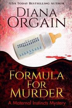 Formula for Murder - Book #3 of the Maternal Instincts Mystery