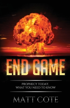 Paperback End Game: Prophecy Today, What You Need to Know Book
