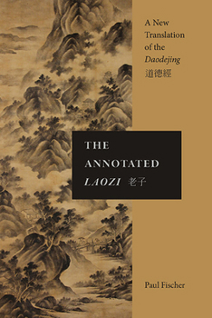 Paperback The Annotated Laozi: A New Translation of the Daodejing Book