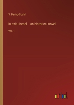 Paperback In exitu Israel - an historical novel: Vol. 1 Book