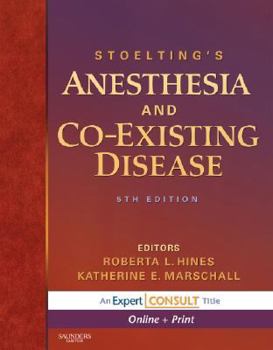Hardcover Stoelting's Anesthesia and Co-Existing Disease: Expert Consult - Online and Print [With Access Code] Book