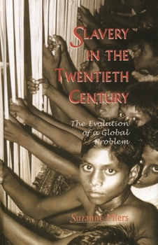 Paperback Slavery in the Twentieth Century: The Evolution of a Global Problem Book