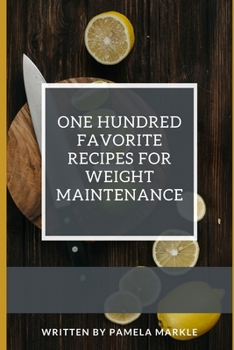 Paperback One Hundred Favorite Recipes for Weight Maintenance Book