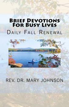 Paperback Brief Devotions For Busy Lives: Daily Fall Renewal Book