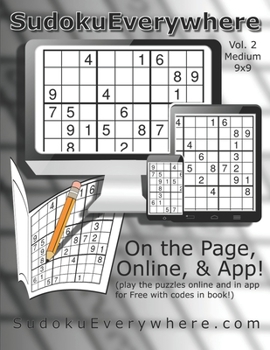 Paperback Sudoku Everywhere Vol. 2: Play on the Page or on the Internet or in the App! Book
