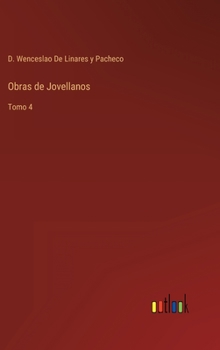 Hardcover Obras de Jovellanos: Tomo 4 [Spanish] Book