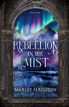 Paperback Rebellion in the Mist: Book 1 of a Romantasy trilogy Book