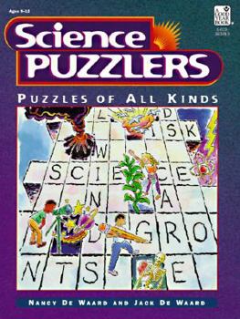 Paperback Science Puzzlers: More Than 250 Puzzles; Fun and Challenging Puzzles to Help Kids Develop Their Science Vocabularies--At Home or School Book