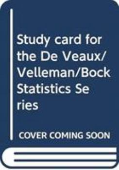 Cards Study card for the De Veaux/Velleman/Bock Statistics Series Book