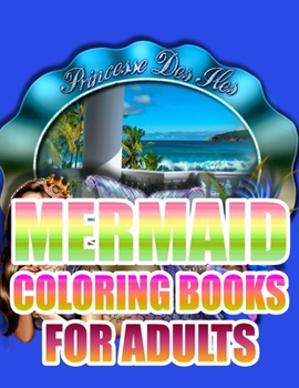 Mermaid Coloring Books For Adults: An Adult Coloring Book with Beautiful Fantasy Women Coloring Books for Adults