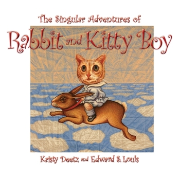 Paperback The Singular Adventures of Rabbit and Kitty Boy Book