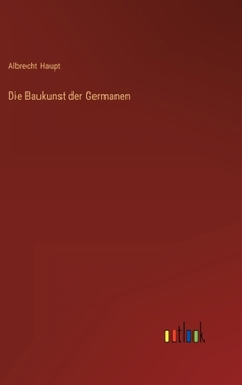Hardcover Die Baukunst der Germanen [German] Book
