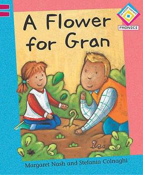 Paperback A Flower for Gran. by Margaret Nash Book