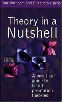 Paperback Theory in a Nutshell: A Practical Guide to Health Promotion Theories Book